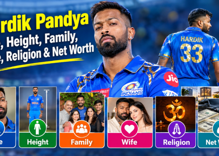 Hardik Pandya Age, Height, Family, Wife, Religion & Net Worth